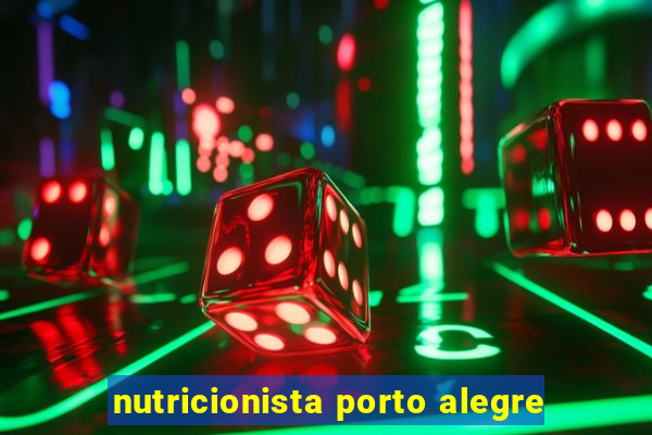 nutricionista porto alegre